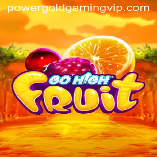 GoHighFruit: A New Adventure in POWER GOLD GAMING